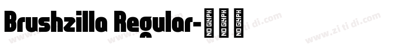 Brushzilla Regular字体转换